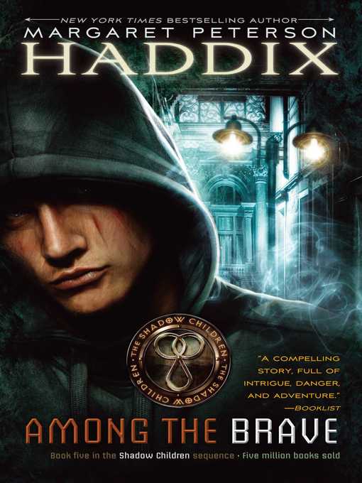 Title details for Among the Brave by Margaret Peterson Haddix - Available
